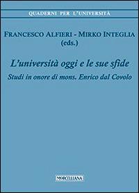 L'università di oggi e le sue sfide. Studi in onore di mons. Enrico dal Covolo - copertina