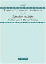 Inquieto pensare. Scritti in onore di Massimo Cacciari