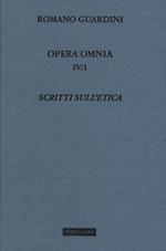 Opera omnia. Vol. 4\1: Scritti sull'etica.