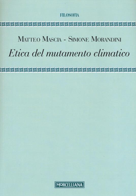 Etica del mutamento climatico - Matteo Mascia,Simone Morandini - copertina