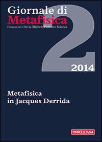 Giornale di metafisica (2014). Vol. 2: Metafisica in Jacques Derrida. - copertina