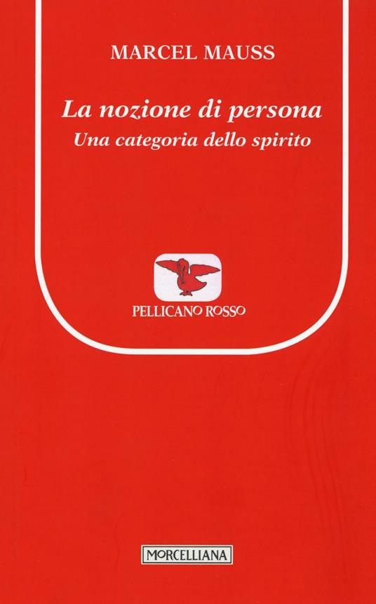 La nozione di persona. Una categoria dello spirito - Marcel Mauss - copertina