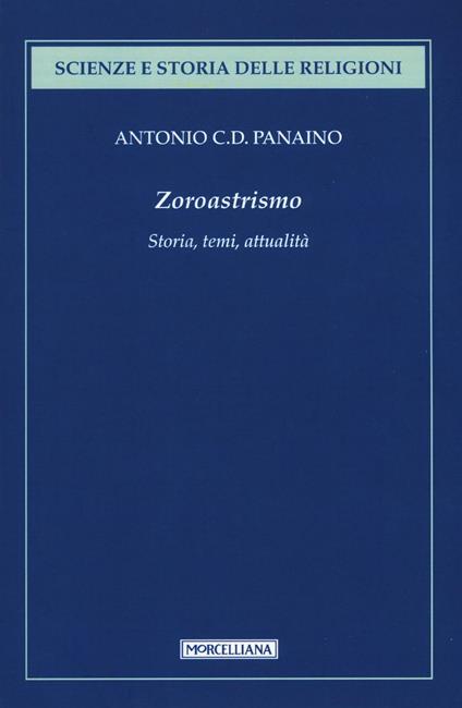 Zoroastrismo. Storia, temi, attualità - Antonio Panaino - copertina