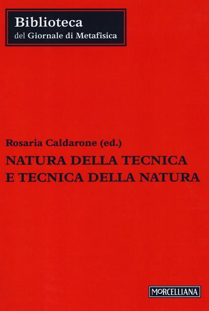 Natura della tecnica e tecnica della natura - copertina