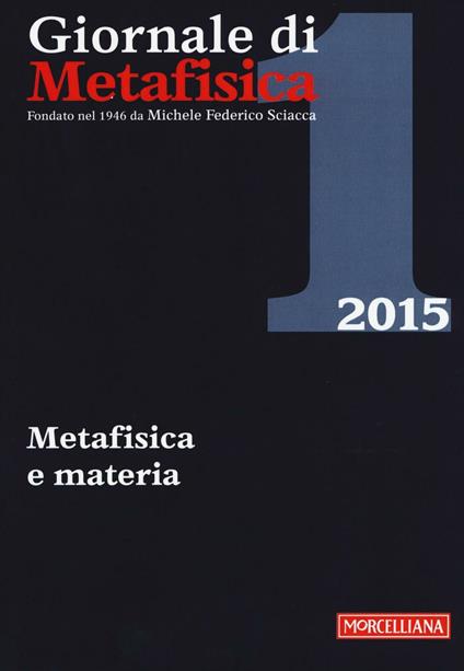 Giornale di metafisica (2015). Vol. 1: Metafisica e materia. - copertina