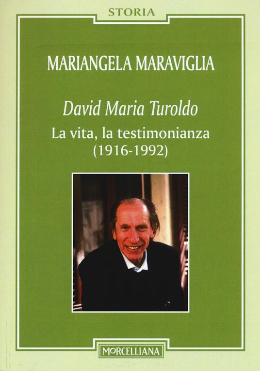 David Maria Turoldo. La vita, la testimonianza (1916-1992) - Mariangela Maraviglia - copertina