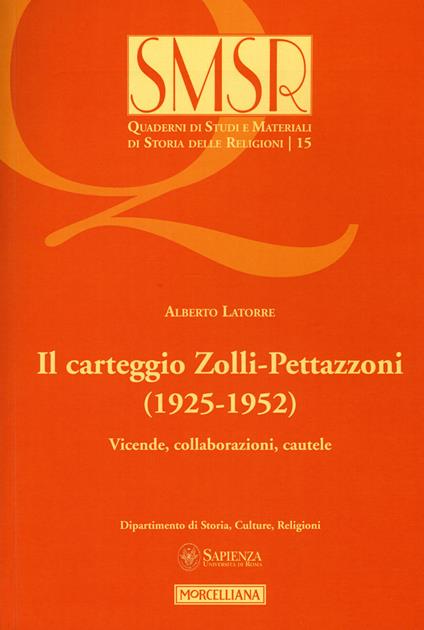 Il carteggio Zolli-Pettazzoni (1925-1952). Vicende, collaborazioni, cautele - Alberto Latorre - copertina