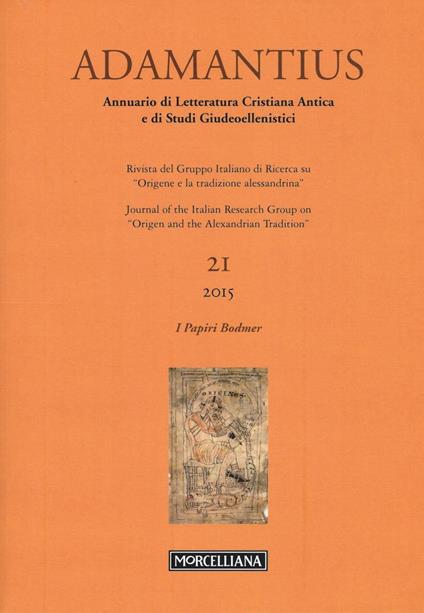 Adamantius. Notiziario del Gruppo italiano di ricerca su «Origene e la tradizione alessandrina». Vol. 21: I papiri Bodmer - copertina