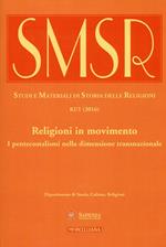 SMSR. Studi e materiali di storia delle religioni (2016). Vol. 82/1: Religioni in movimento. I pentecostalismi nella dimensione transnazionale