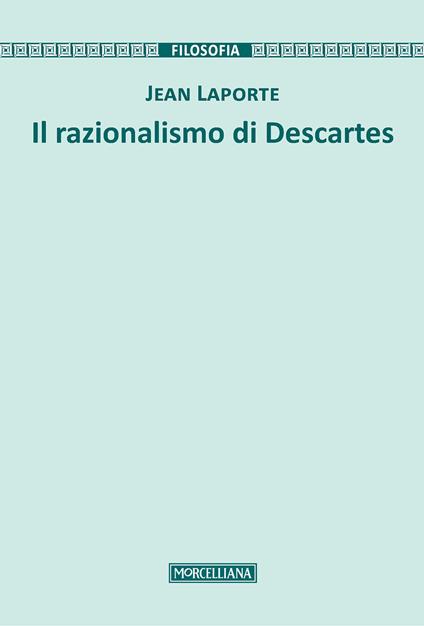 Il razionalismo di Descartes - Jean Laporte - copertina