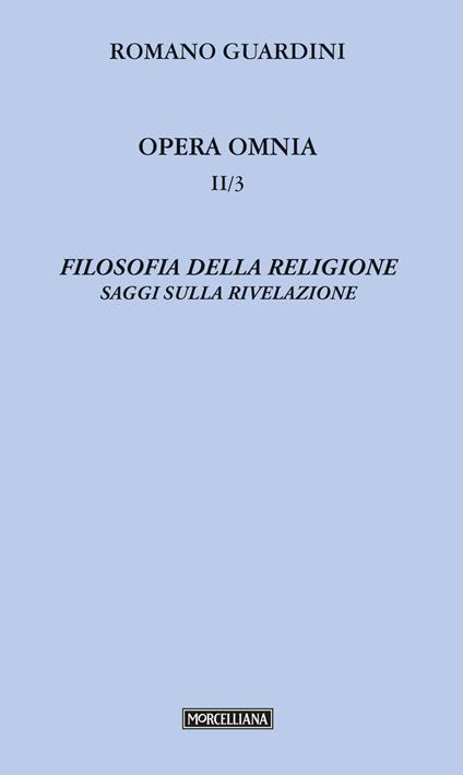 Filosofia della religione. Saggi sulla rivelazione - Romano Guardini - copertina
