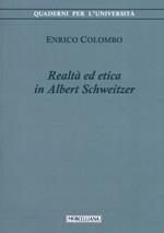 Realtà ed etica in Albert Schweitzer