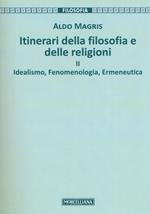 Itinerari della filosofia e delle religioni. Vol. 2: Idealismo, fenomenologia, ermeneutica.