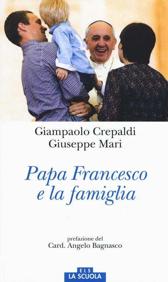 Papa Francesco e la famiglia - Giampaolo Crepaldi,Giuseppe Mari - copertina