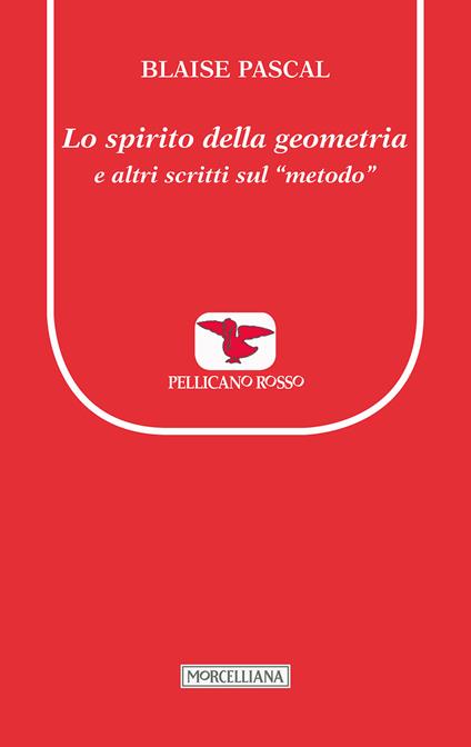 Lo spirito della geometria e altri scritti sul «metodo» - Blaise Pascal - copertina