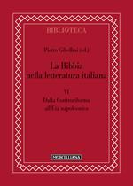 La Bibbia nella letteratura italiana. Vol. 6: Dalla Controriforma all'età napoleonica