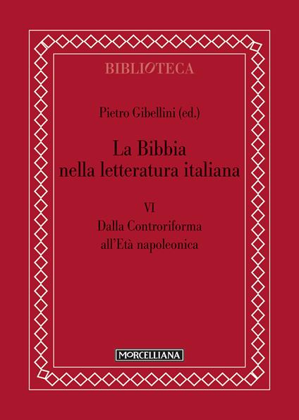 La Bibbia nella letteratura italiana. Vol. 6: Dalla Controriforma all'età napoleonica. - copertina