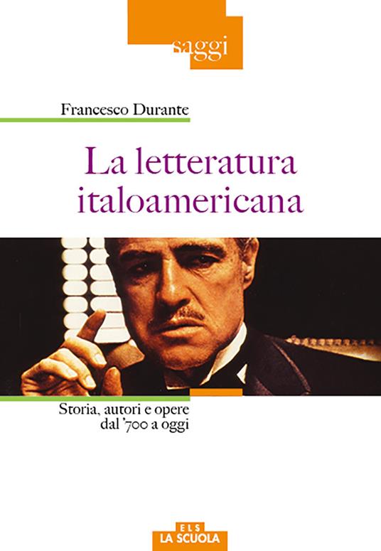 La letteratura italoamericana. Storia, autori e opere dal '700 a oggi - Francesco Durante - copertina