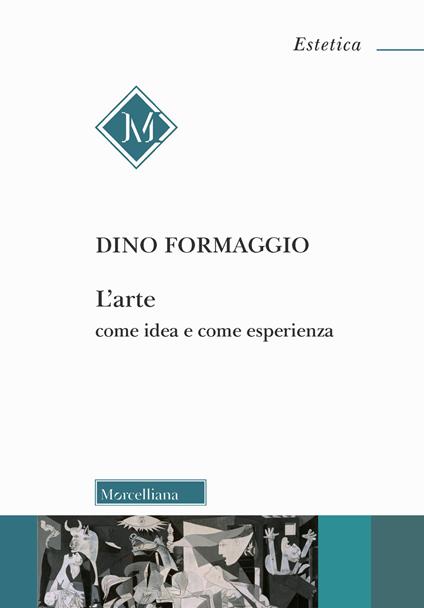 L' arte come idea e come esperienza - Dino Formaggio - copertina