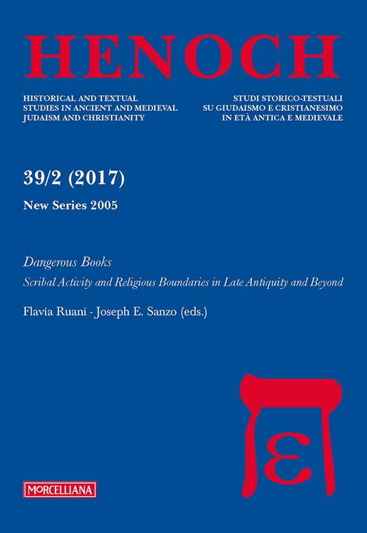 Henoch (2017). Vol. 39\2: Dangerous books. Scribal activity and religious boundaries in late antiquity and beyond. - copertina