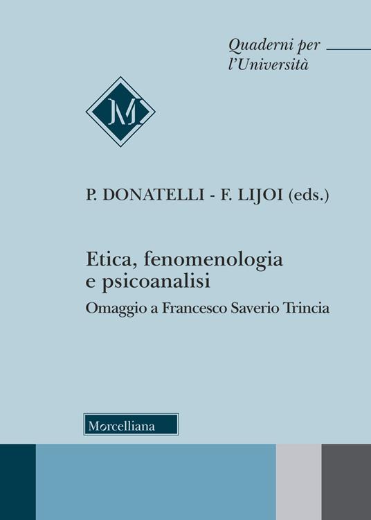 Etica, fenomenologia e psicoanalisi. Omaggio a Francesco Saverio Trincia - copertina