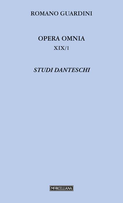 Opera omnia. Vol. 19\1: Studi danteschi. - Romano Guardini - copertina