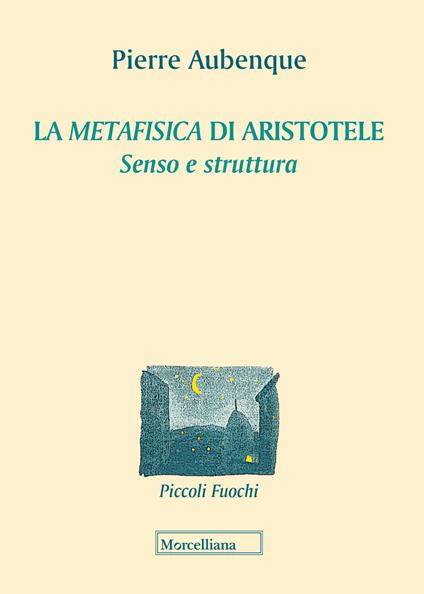 La «Metafisica» di Aristotele. Senso e struttura - Pierre Aubenque - copertina