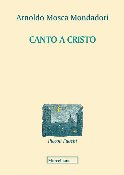 Canto a Cristo - Arnoldo Mosca Mondadori - copertina