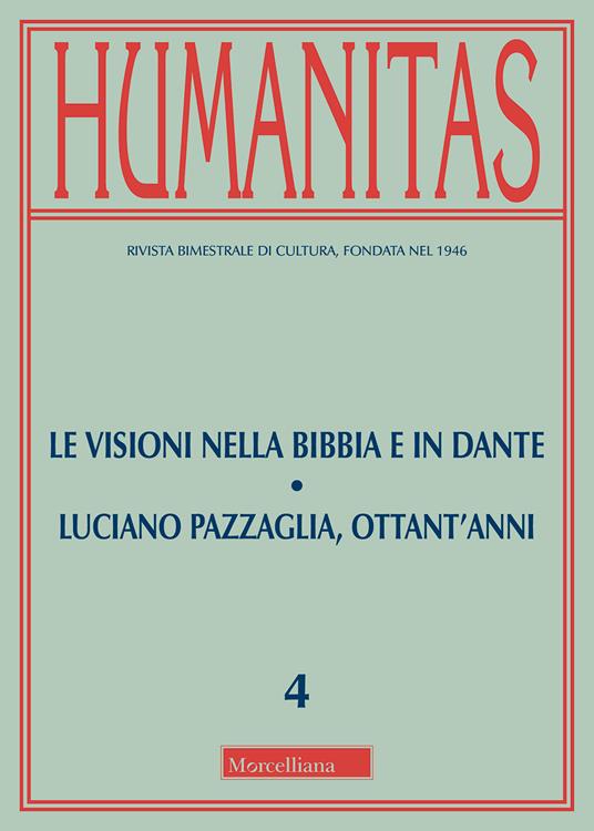 Humanitas (2018). Vol. 4: visioni nella Bibbia e in Dante-Luciano Pazzaglia, ottant'anni (luglio-agosto), Le. - copertina