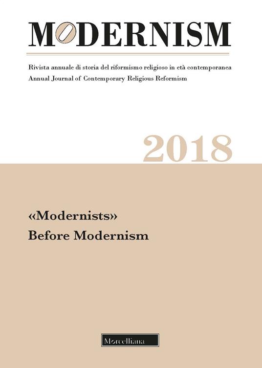 Modernism. Rivista annuale di storia del riformismo religioso in età contemporanea. «Modernists». Before Modernism (2018) - copertina