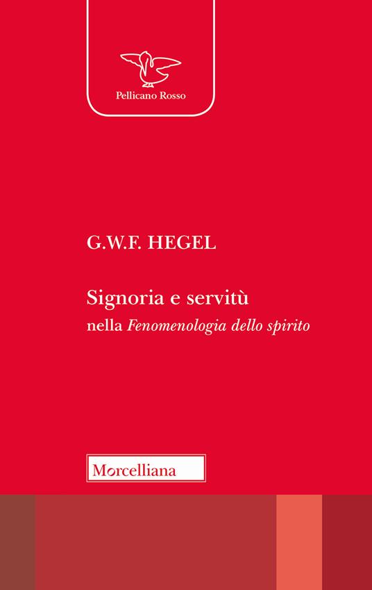 Signoria e servitù nella «Fenomenologia dello spirito» - Friedrich Hegel - copertina