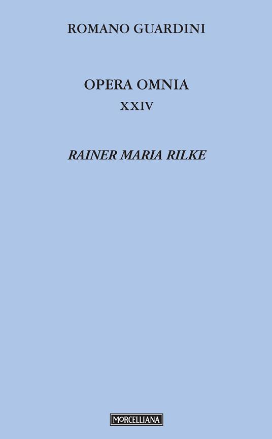 Opera omnia. Vol. 24: Rainer Maria Rilke - Romano Guardini - copertina