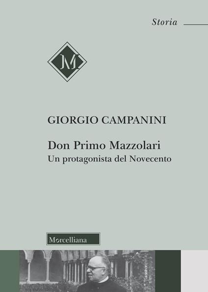 Don Primo Mazzolari. Un protagonista del Novecento - Giorgio Campanini - copertina