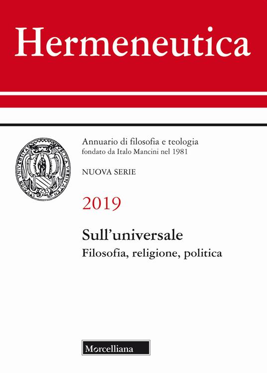 Hermeneutica. Annuario di filosofia e teologia (2019). Sull'universale. Filosofia, religione, politica - copertina