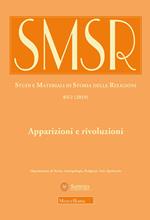 SMSR. Studi e materiali di storia delle religioni (2019). Vol. 85\2: Apparizioni e rivoluzioni. L'uso pubblico delle ierofanie fra tardo antico ed età contemporanea.