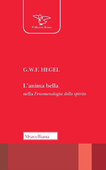 L'anima bella nella Fenomenologia dello spirito - Friedrich Hegel - copertina