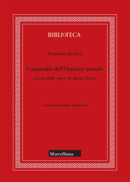 Compendio dell'orazione mentale cavato dalle opere di Santa Teresa - Tommaso di Gesù - copertina