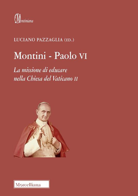 Montini-Paolo VI. La missione di educare nella Chiesa del Vaticano II - copertina