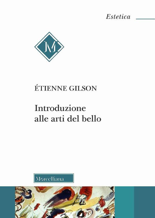 Introduzione alle arti del bello - Étienne Gilson - copertina