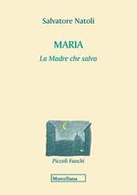 Maria. La madre che salva