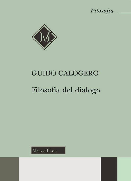 Filosofia del dialogo - Guido Calogero - copertina