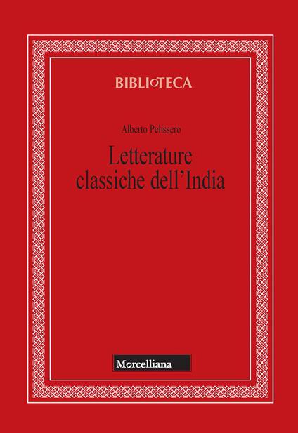 Letterature classiche dell'India. Nuova ediz. - Alberto Pelissero - copertina