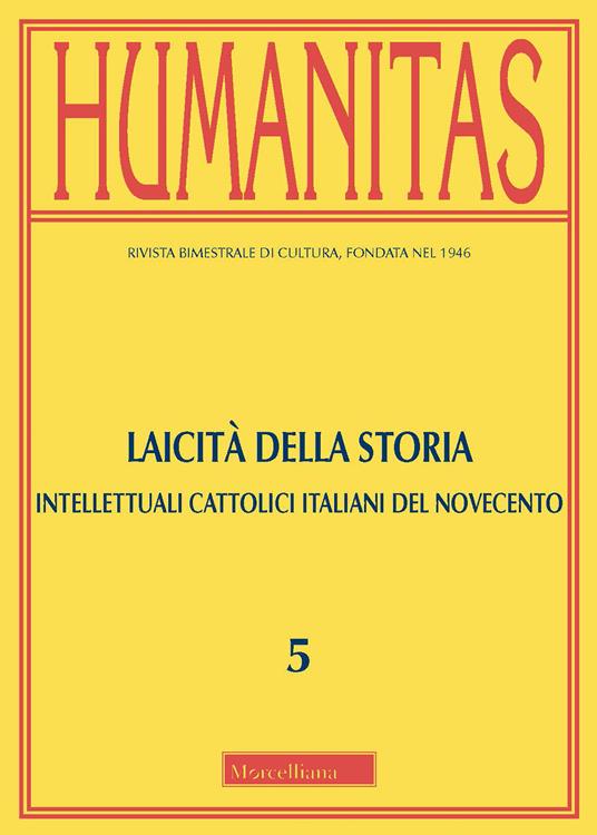 Humanitas (2020). Vol. 5: Laicità della storia. Intellettuali cattolici italiani del Novecento. Omaggio a Luciano Caimi. - copertina