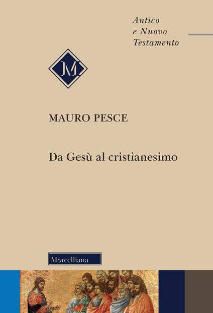 Da Gesù al cristianesimo - Mauro Pesce - copertina