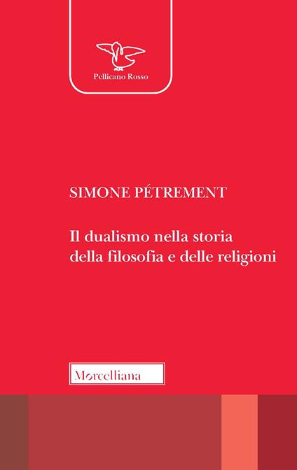 Il dualismo nella storia della filosofia e delle religioni - Simone Pétrement - copertina