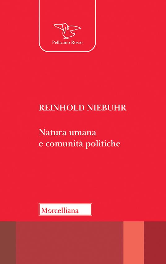 Natura umana e comunità politiche. Saggi sulle dinamiche e sugli enigmi dell'esistenza personale e sociale dell'uomo - Reinhold Niebuhr - copertina