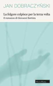 La folgore colpisce per la terza volta. Il romanzo di Giovanni Battista
