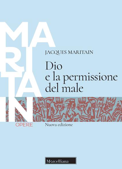 Dio e la permissione del male. Nuova ediz. - Jacques Maritain - copertina