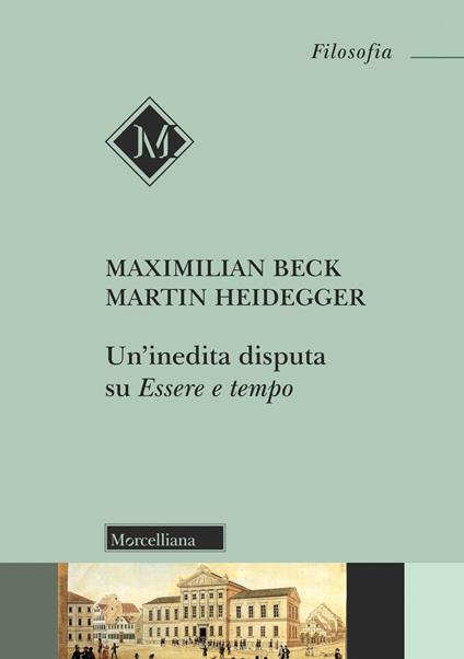 Un'inedita disputa su «Essere e tempo» - Maximilan Beck,Martin Heidegger - copertina