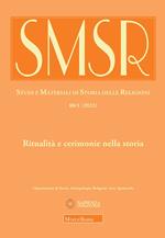 SMSR. Studi e materiali di storia delle religioni (2022). Vol. 88: Ritualità e cerimonie nella storia.